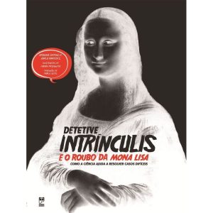 DETETIVE INTRÍNCULIS E O ROUBO DA MONA LISA - PANDA BOOKS