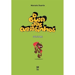 O GUIA DOS CURIOSINHOS - FOLCLORE - PANDA BOOKS