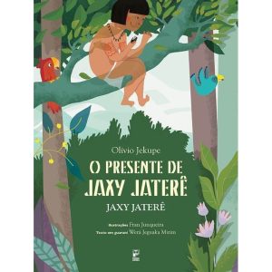 O PRESENTE DE JAXY JATERÊ - PANDA BOOKS