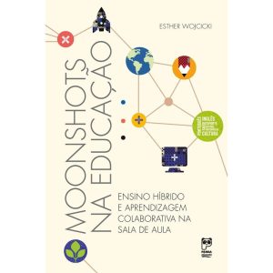 MOONSHOTS NA EDUCAÇÃO: ENSINO HÍBRIDO E APRENDIZAG - PANDA EDUCAÇÃO