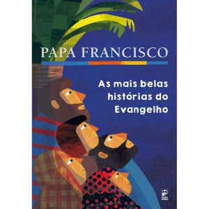 AS MAIS BELAS HISTÓRIAS DO EVANGELHO - PANDA BOOKS