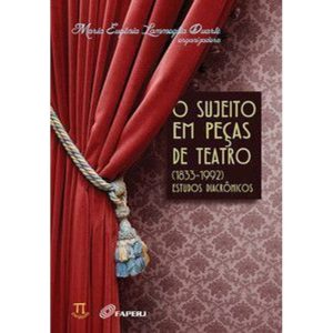O sujeito em peças de teatro (1833-1992). estudos  - PARABOLA
