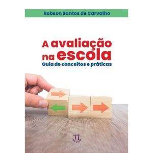 Avaliação na escola. guia de conceitos e práticas, - PARABOLA