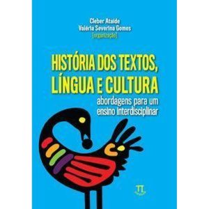 História dos textos, língua e cultura: abordagens  - PARABOLA