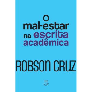 O mal-estar na escrita acadêmica - PA DE PALAVRA