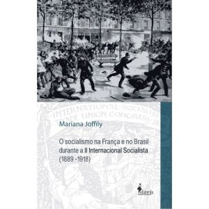 O socialismo na França e no Brasil durante a II In - ALAMEDA CASA EDITORIAL