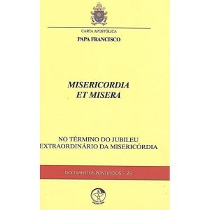 CARTA APOSTÓLICA MISERICORDIA ET MISERA - NO TÉRMI - EDIÇÕES CNBB