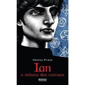 IAN: A MÚSICA DAS ESFERAS - ROCCO JOVENS LEITORES