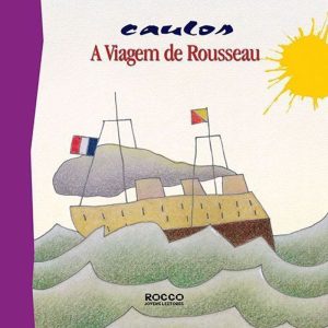 A VIAGEM DE ROUSSEAU - ROCCO JOVENS LEITORES