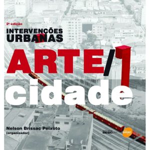 INTERVENÇÕES URBANAS - ARTE/CIDADE - EDIÇÕES SESC