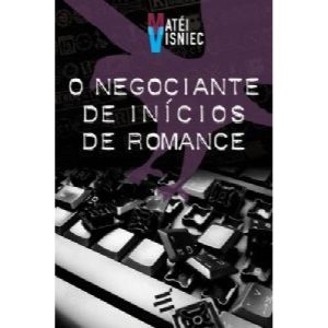 NEGOCIANTE DE INÍCIOS DE ROMANCE, O - EDITORA É REALIZAÇÕES