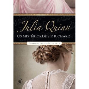OS MISTÉRIOS DE SIR RICHARD (QUARTETO SMYTHE-SMITH - EDITORA ARQUEIRO