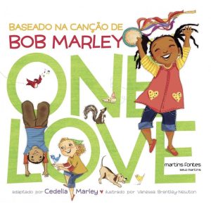 One love: Baseado na canção de Bob Marley - MARTINS EDITORA