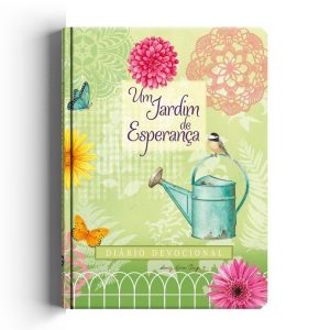 UM JARDIM DE ESPERANÇA - DIÁRIO DEVOCIONAL - GEOGRAFICA EDITORA