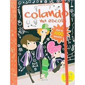 COLANDO NA ESCOLA  - COL. LIVRO ADESIVO - 1ª - BLU EDITORA