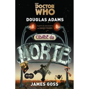 DOCTOR WHO: CIDADE DA MORTE - SUMA