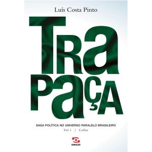 TRAPAÇA. VOLUME 1 COLLOR: SAGA POLÍTICA NO UNIVERS - GERAÇÃO EDITORIAL