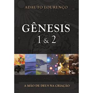 GÊNESIS 1 & 2: A MÃO DE DEUS NA CRIAÇÃO - EDITORA FIEL