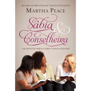 SÁBIA E CONSELHEIRA - EDITORA FIEL