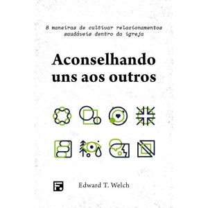 ACONSELHANDO UNS AOS OUTROS - EDITORA FIEL