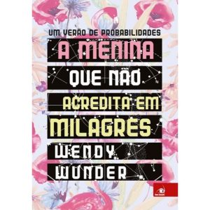MENINA QUE NÃO ACREDITA EM MILAGRES, A - NOVO CONCEITO