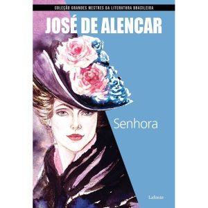 SENHORA ( JOSÉ DE ALENCAR ) - EDITORA LAFONTE
