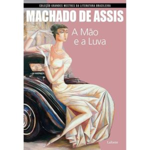 A MÃO E A LUVA ( MACHADO DE ASSIS ) - EDITORA LAFONTE
