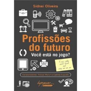 PROFISSOES DO FUTURO - VOCE ESTA NO JOGO - INTEGRARE EDITORA