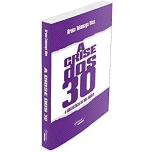 CRISE DOS 30, A - A ADOLESCÊNCIA DA VIDA ADULTA - INTEGRARE EDITORA