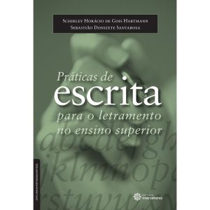 PRÁTICAS DE ESCRITA PARA O LETRAMENTO NO ENSINO SU - INTERSABERES