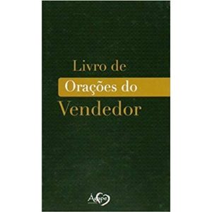 LIVRO DE ORACAO DO VENDEDOR - AGAPE EDITORA AMOR INCONDICIONAL