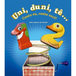 UNI, DUNI, TÊ: CONTO EU, CONTE VOCÊ! - AUTÊNTICA INFANTIL E JUVENIL