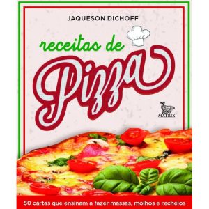 RECEITAS DE PIZZA: 50 CARTAS QUE ENSINAM A FAZER M - MATRIX