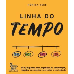 LINHA DO TEMPO: 100 PERGUNTAS PARA ORGANIZAR AS LE - MATRIX