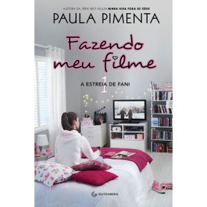 FAZENDO MEU FILME 1 - A ESTREIA DE FANI - GUTENBERG