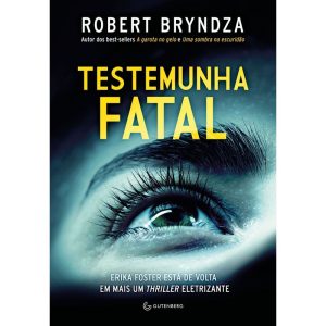 TESTEMUNHA FATAL (DETETIVE ERIKA FOSTER LIVRO 7) - GUTENBERG