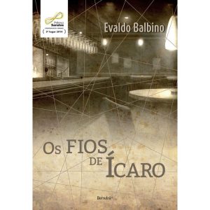 OS FIOS DE ÍCARO - BENVIRÁ