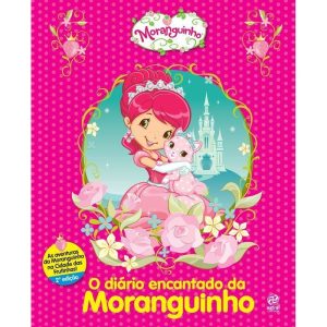 O DIÁRIO ENCANTADO DA MORANGUINHO - ASTRAL CULTURAL
