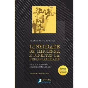 Liberdade de imprensa e direitos da personalidade: - LETRAS JURÍDICAS