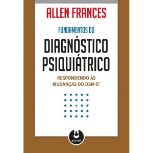 FUNDAMENTOS DO DIAGNÓSTICO PSIQUIÁTRICO: RESPONDEN - ARTMED