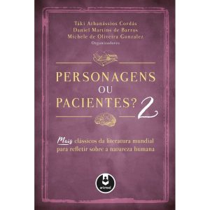 PERSONAGENS OU PACIENTES? 2: MAIS CLÁSSICOS DA LIT - ARTMED
