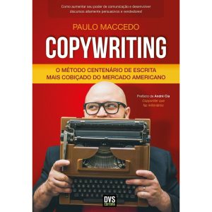 COPYWRITING - VOLUME 1: O MÉTODO CENTENÁRIO DE ESC - DVS EDITORA