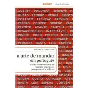 ARTE DE MANDAR EM PORTUGUES, A - COL. OBRAS DE REF - LEXIKON EDITORA
