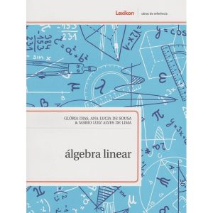 ALGEBRA LINEAR - LEXIKON EDITORA