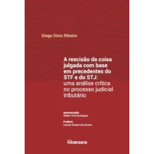 A rescisão da coisa julgada com base em precedente - EDITORA NOESES