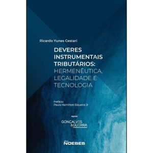 Deveres instrumentais tributários: Hermenêutica, l - EDITORA NOESES