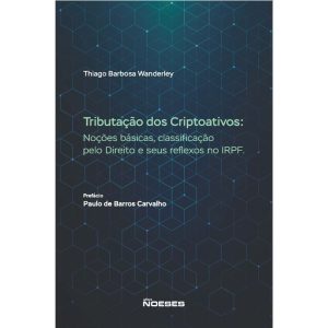 Tributação dos criptoativos: Noções básicas, class - EDITORA NOESES