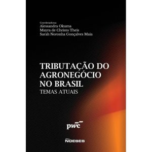 Tributação do setor do agronegócio no Brasil: Tema - EDITORA NOESES
