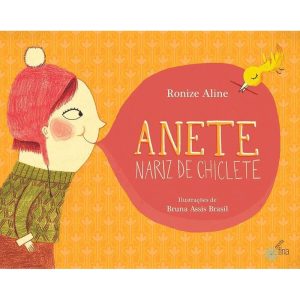 Anete, nariz de chiclete. - ESCRITA FINA