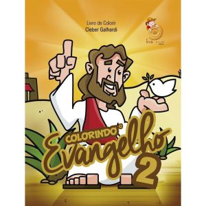 COLORINDO O EVANGELHO - VOLUME II - LIVRO DE COLOR - BOA NOVA EDITORA